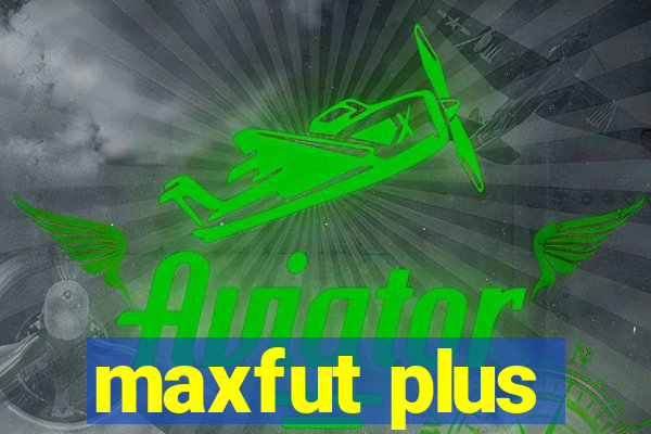 maxfut plus